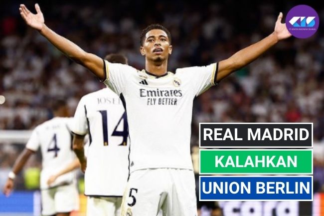 Real Madrid Kalahkan Union Berlin 1-0, Bellingham Penyelamat